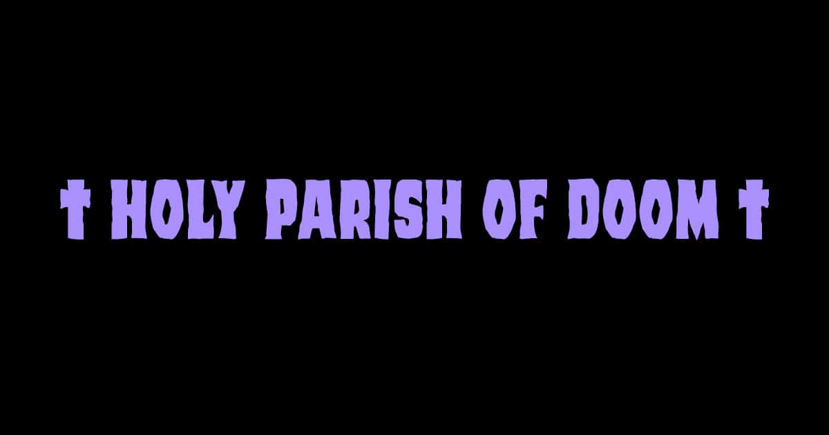 Holy Parish of Doom