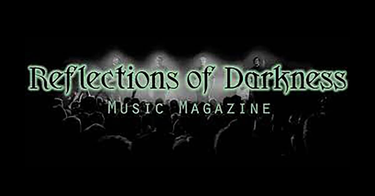 Reflections of Darkness Music Magazine